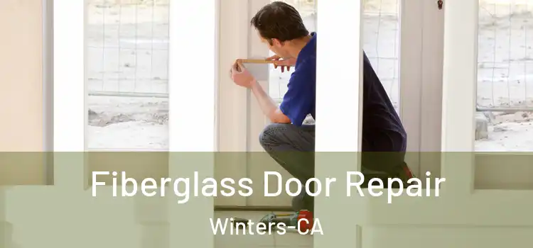 Fiberglass Door Repair Winters-CA